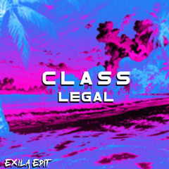 Class - Legal (EXILA Edit)