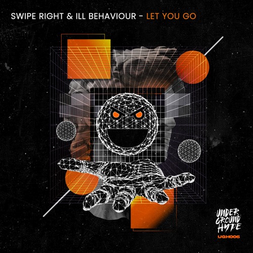 Swipe Right & ill Behaviour - Let You Go