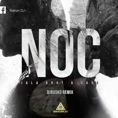 Jala Brat & Hava - Noc (DJ Rusko Remix)