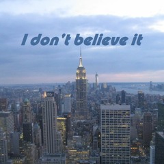 I don't believe it