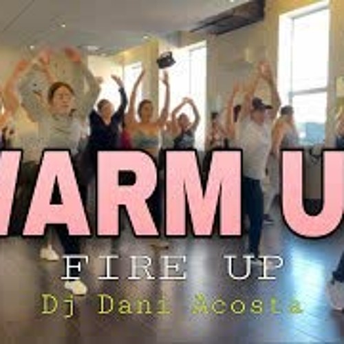 WARM UP | Fire Up | ZUMBA | Dani Acosta | ZIN JOEL