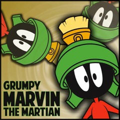 GRUMPY - MARVIN THE MARTIAN (FREE DOWNLOAD)