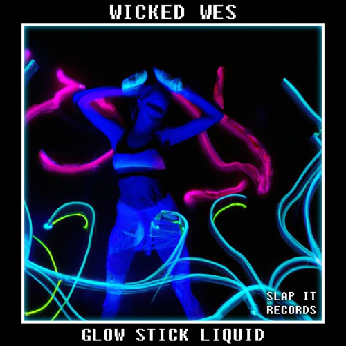 WICKED WES - Glow Stick Liquid