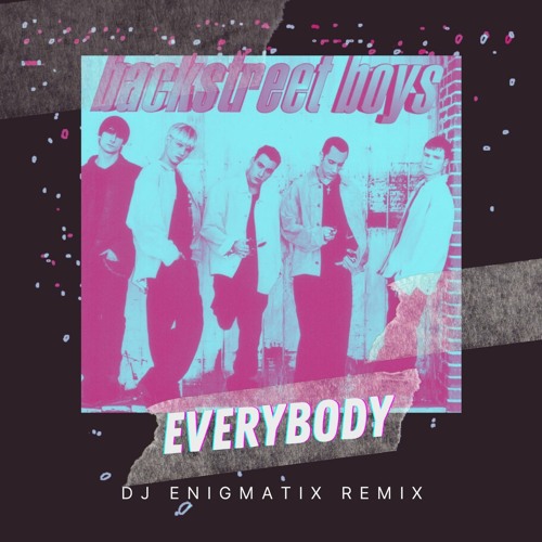 Backstreet Boys - Everybody (DJ Enigmatix remix) extented version