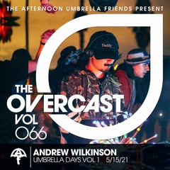 The Overcast ☂ 066: Andrew Wilkinson - Live @ Umbrella Days
