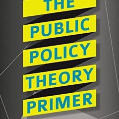 View PDF The Public Policy Theory Primer by  Kevin B. Smith &  Christopher Larimer