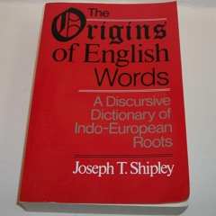 ❤ PDF Read Online ❤ The Origins of English Words: A Discursive Diction