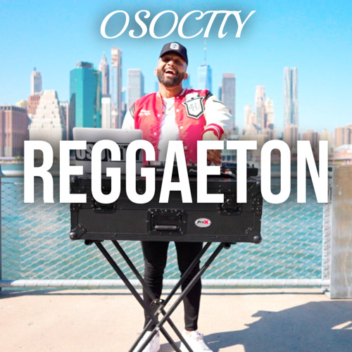 Stream OSOCITY Reggaeton Mix | Flight OSO 135 by OSOCITY | Listen ...