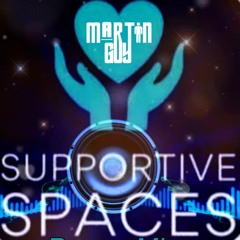 Supportive Spaces Promo Mix - Martin Guy