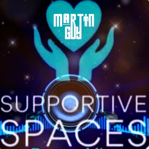 Supportive Spaces Promo Mix - Martin Guy