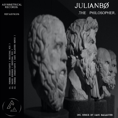 JulianBØ | The Philosopher Ep [ASYM016]