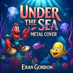 Under The Sea (Metal Cover)