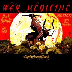 War Medicine ft. Ras Selah, Rock Dizzmall & Silentmind (prod by Anubis Sound Temple)