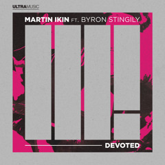 Martin Ikin - Devoted (ft. Byron Stingily) (Extended Mix)