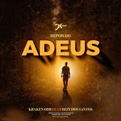 Kraken Odb - Depois Do Adeus Feat Ozzy Dos Santos