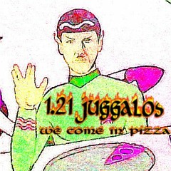 1.21 juggalos