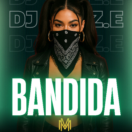 Dj F.A.Z.E - Bandida EXT