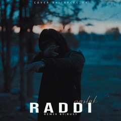 Maslak - RADDI (Busy Remix)