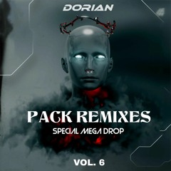PACK REMIXES VOL.6 - Special Mega Drop - DÓRIAN - $ALE