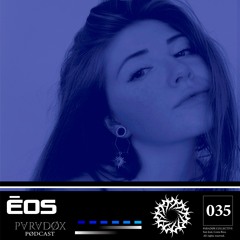 PARADØX PODCAST 035: ÉOS