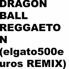 DRAGON BALL REGGAETON