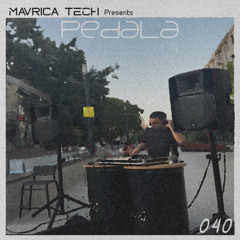 Mavrica Presents: Pedala (RO) [MT040]