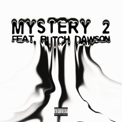 Mystery 2 feat. Butch Dawson Produced By Fokogoloko