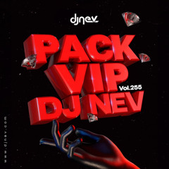 Pack Vip Dj Nev Vol.255