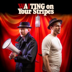 Waiting on Your Stripes