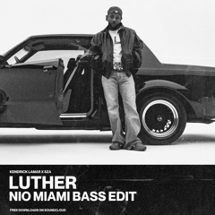 LUTHER (NIO Miami Bass Edit) FULL TRACK LINK ON DESCRIPTION