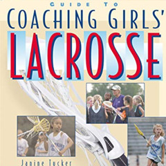[ACCESS] PDF 📑 The Baffled Parent's Guide to Coaching Girls' Lacrosse (Baffled Paren