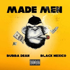 Made Men (Feat. Black Mexico)