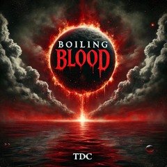 Boiling Blood
