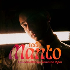 Rádio Manto #003 | Bernardo Ryfer [Set 23]