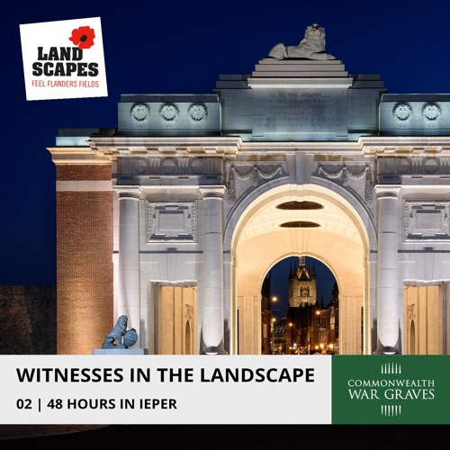 WITNESSES IN THE LANDSCAPE 02 | 48 HOURS IN IEPER