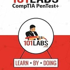 #Digital* 101 Labs - CompTIA PenTest+: Hands-on Labs for the PT0-002 Exam BY Paul Browning (Aut