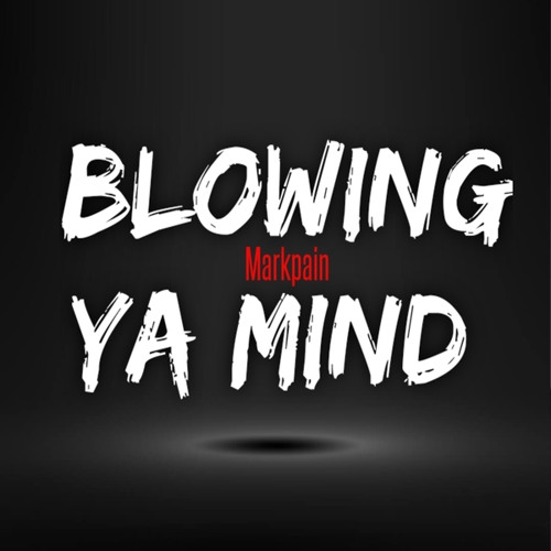 Blowing Ya Mind