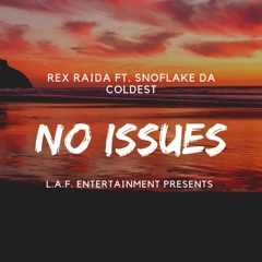 No Issues ft. Snoflake official