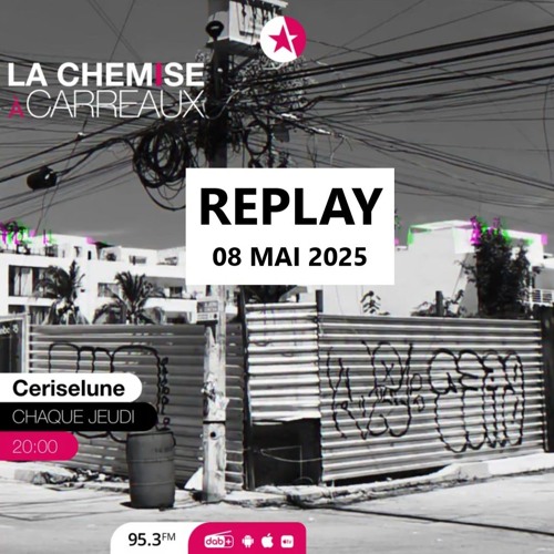 La Chemise à Carreaux 08 Mai 2025