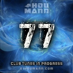 DJ Houmann - Club Tunes In Progress #77