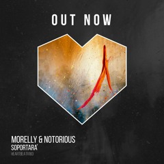 MORELLY & NOTORIOUS - Soportará (Radio Edit)