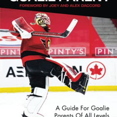 VIEW EPUB 🗂️ How To Be A Goalie Parent: A Guide For Goalie Parents Of All Levels by