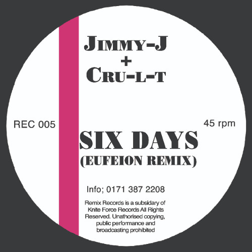 Jimmy J & Cru-L-T - Six Days (Eufeion Remix) - (Remix Records) - OUT NOW!!