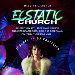 Beach Vibes - Ecstatic Dance Set @ Ecstatic Church, Playa del Carmen, MX ~ 11-27-22