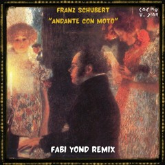 FREE DL : Franz Schubert - Andante Con Moto (Fabi Yond Remix)