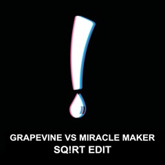 [FREE DOWNLOAD] Grapevine INTRO VS Miracle Maker