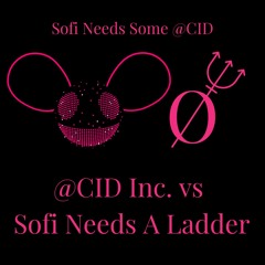Sofi Needs Some @CID (MR.STILØ Bootleg)