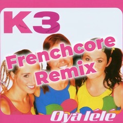 K3 - Frans Liedje (Koelka Frenchcore Remix)
