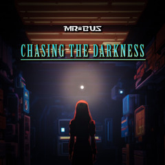 MR.BUS - Chasing The Darkness