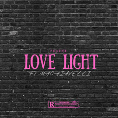 Love Light (ft. Machiavelli)